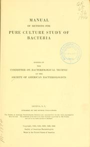 Manual of methods for pure culture study of bacteria by American Society for Microbiology. Committee on Bacteriological Technic.