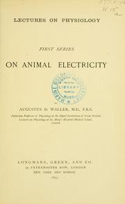 Cover of: Lectures on physiology: On animal electricity.