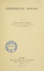 Cover of: Experimental zoölogy by Thomas Hunt Morgan