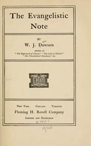 Cover of: The evangelistic note by William James Dawson, William James Dawson