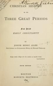 Cover of: Christian history in its three great periods. | Joseph Henry Allen