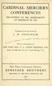 Cover of: Cardinal Mercier's conferences delivered to his seminarists at Mechlin in 1907