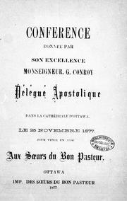 Cover of: Conférence donnée dans la cathédrale d'Ottawa, le 25 novembre 1877, pour venir en aide aux Soeurs du Bon Pasteur by G. Conroy