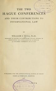 Cover of: The two Hague conferences and their contributions to international law by William Isaac Hull