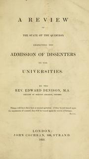 Cover of: A review of the state of the question respecting the admission of dissenters to the universities