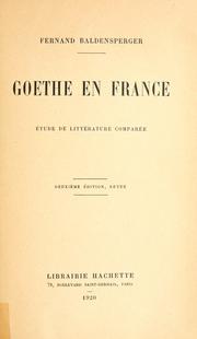 Cover of: Goethe en France, étude de littérature comparée.