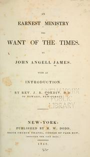 Cover of: An earnest ministry the want of the times. by John Angell James