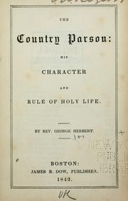 Cover of: The country parson: his character and rule of holy life