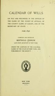 Cover of: Calendar of wills on file and recorded in the offices of the clerk of the Court of appeals by Berthold Fernow