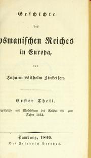 Cover of: Geschichte des osmanischen Reiches in Europa. by Johann Wilhelm Zinkeisen