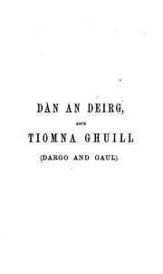 Cover of: D an Deirg; agus, Tiomna Ghuill (Dargo and Gaul) by newly translated, with a revised Gaelic text, notes, and introduction, by C.S. Jerram.