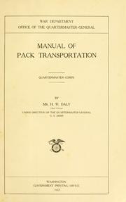 Cover of: Manual of pack transportation by United States. Army. Quartermaster Corps.