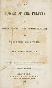 Cover of: The power of the pulpit by Gardiner Spring, Gardiner Spring