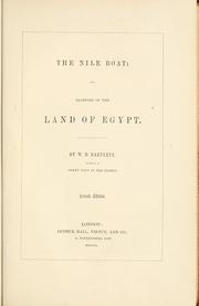 Cover of: The Nile boat or, glimpses of the land of Egypt / by W.H. Bartlett.