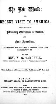 Cover of: The new world, or, Recent visit to America: together with introductory observations for tourists, and four appendixes containing all suitable information for emigrants, etc.