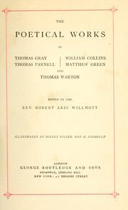 Cover of: The poetical works of Thomas Gray, Thomas Parnell, William Collins, Matthew Green, and Thomas Warton