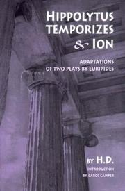 Cover of: Hippolytus temporizes & Ion: adaptations of two plays by Euripides