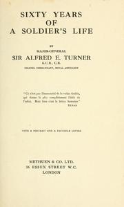 Cover of: Sixty years of a soldier's life by Turner, Alfred Edward Sir