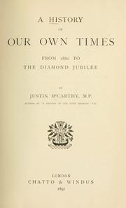 Cover of: A history of our own times by Justin McCarthy