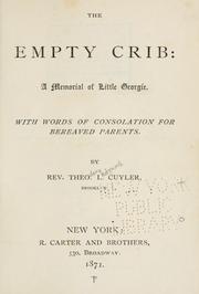 Cover of: The empty crib: a memorial of little Georgie.: With words of consolation for bereaved parents.