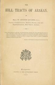 The hill tracts of Arakan by W. Gwynne Hughes