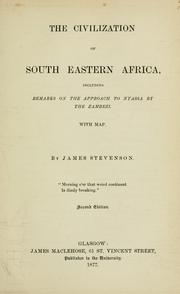 Cover of: civilization of South Eastern Africa: including remarks on the approach to Nyassa by the Zambezi : with map