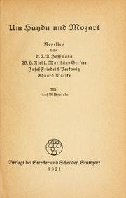 Cover of: Um Haydn und Mozart by von E. T. A. Hoffmann, W. H. Riehl, Matthäus Gerster, Josef Friedrich Perkonig, Eduard Mörike.