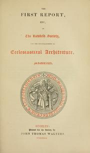 Cover of: The first report, etc., of the Lichfield Society, for the Encouragement of Ecclesiastical Architecture, M.D.CCC.XLII. by Lichfield Architectural Society.