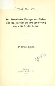 Cover of: Die literarischen Vorlagen der Kinder und Hausmärchen: und ihre Bearbeitung durch die Brüder Grimm.