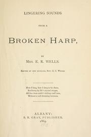 Lingering sounds from a broken harp by E. R. Wells