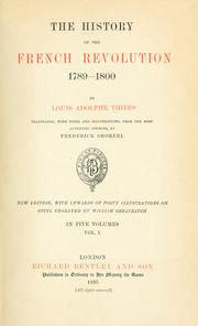 Cover of: The history of the French revolution by Adolphe Thiers, Adolphe Thiers