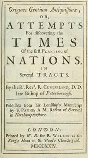 Cover of: Origines gentium antiquissimæ: or, Attempts for discovering the times of the first planting of nations. In several tracts