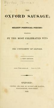 Cover of: The Oxford sausage, or, Select poetical pieces by written by the most celebrated wits of the University of Oxford.
