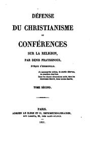 Cover of: Défense du christianisme, ou, Conférences sur la religion