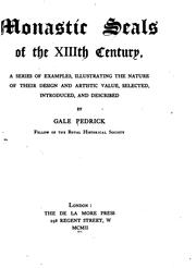 Cover of: Monastic seals of the XIIIth century: a series of examples, illustrating the nature of their design and artistic value, selected, introduced, and described