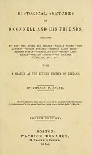 Cover of: Historical sketches of O'Connell and his friends by Thomas D'Arcy M'Gee