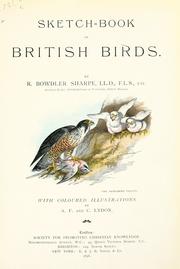 Cover of: Sketch-book of British birds by Richard Bowdler Sharpe, Richard Bowdler Sharpe