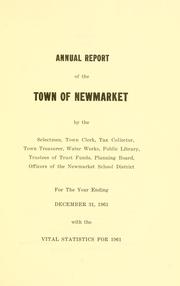 Cover of: Reports of the selectmen and town treasurer and the superintendent of public schools of the Town of Newmarket, for the year .. | Newmarket (N.H. : Town)