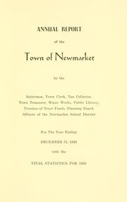 Cover of: Reports of the selectmen and town treasurer and the superintendent of public schools of the Town of Newmarket, for the year .. by Newmarket, New Hampshire, Newmarket (N.H. : Town)