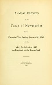 Cover of: Reports of the selectmen and town treasurer and the superintendent of public schools of the Town of Newmarket, for the year .. by Newmarket (N.H. : Town)