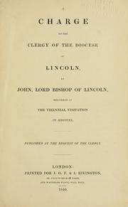 Cover of: A charge to the clergy of the Diocese of Lincoln