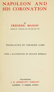 Cover of: Napoleon and his coronation by Frédéric Masson