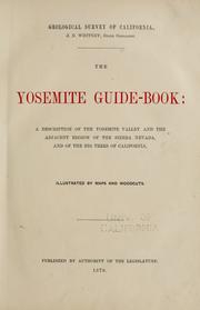 Cover of: The Yosemite guide-book: a description of the Yosemite Valley and the adjacent region of the Sierra Nevada, and of the big trees of California.