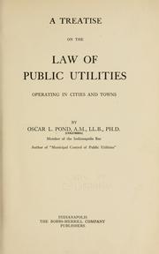 Cover of: A treatise on the law of public utilities operating in cities and towns