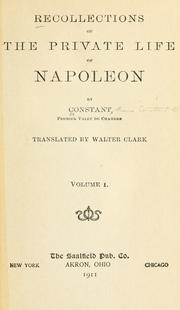 Cover of: Recollections of the private life of Napoleon by Constant, Louis Constant Wairy known as
