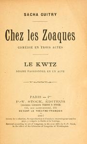 Cover of: Chez les Zoaques: comédie en trois actes.  Le kwtz; drame passionnel en un acte.