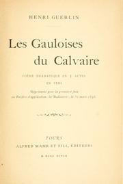 Cover of: Les gauloises du Calvaire: poème dramatique en 3 actes en vers.