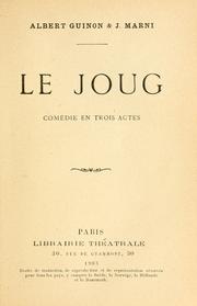 Cover of: joug: comédie en trois actes [par] Albert Guinon & J. Marni.