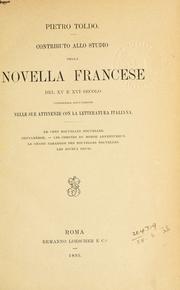 Cover of: Contributo allo studio della novella francese del 15 e 16 secolo, considerata specialmente nelle su attinenze con la letteratura italiana.: Le Cent nouvelles nouvelles, Heptaméron.  Les comptes du monde adventureux.  Le grand parangon des nouvelles nouvelles.  Les joyeux devis.