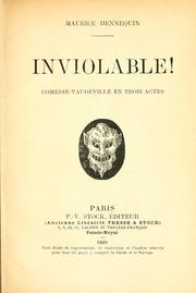 Cover of: Inviolable!  Comédie-vaudeville en trois actes.